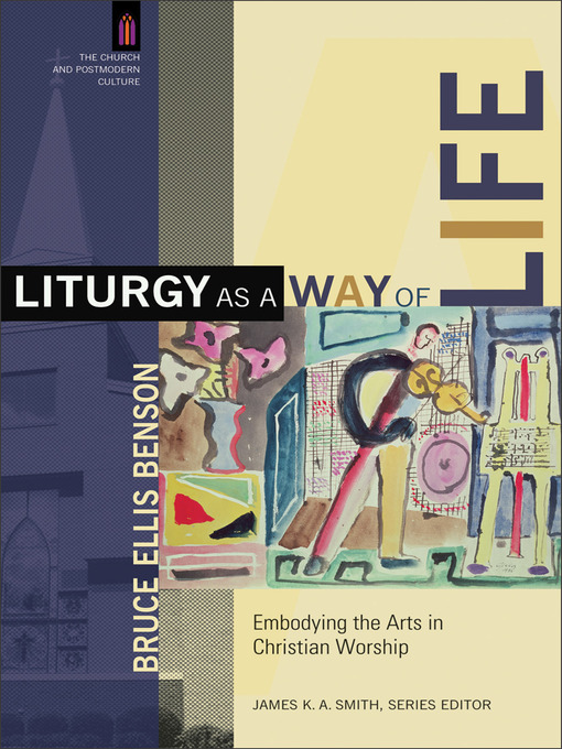 Title details for Liturgy as a Way of Life by Bruce Ellis Benson - Available
